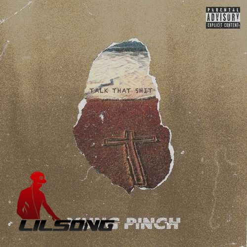Yung Pinch - Talk That Shit